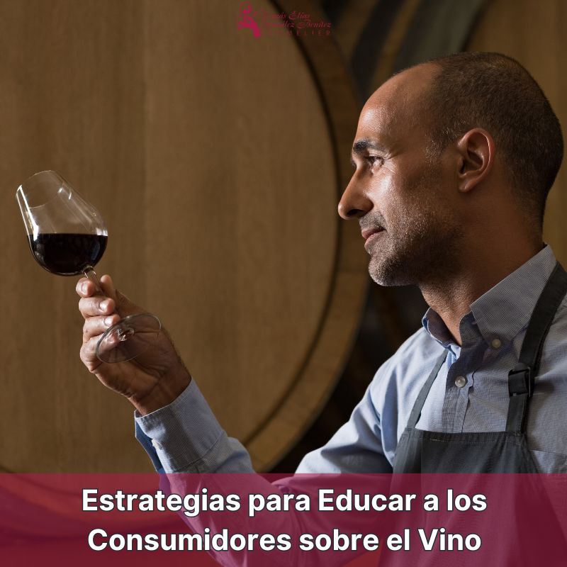 Estrategias para Educar a los Consumidores sobre el Vino